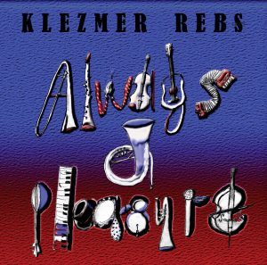 Klezmer Rebs Always a Pleasure front cover
